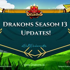 Drakons Season 13 Updates!