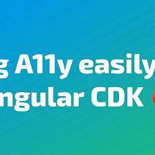Doing A11y easily with Angular CDK. Keyboard-Navigable Lists