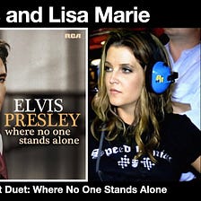 Elvis and Lisa Marie: Their Last Duet — Where No One Stands Alone