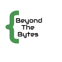 Beyond The Bytes