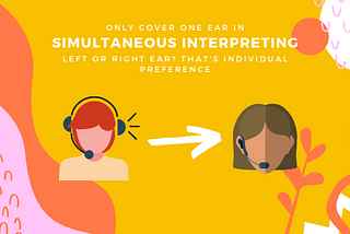 Left ear, right ear ? Which one in simultaneous interpreting?