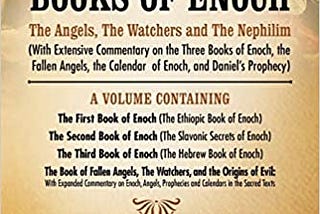 The Books of Enoch: The Angels, The Watchers and The Nephilim: (With Extensive Commentary on the…