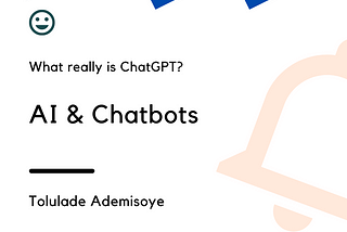 What really is ChatGPT ?