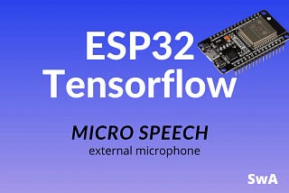ESP32 Tensorflow micro speech with the external microphone
