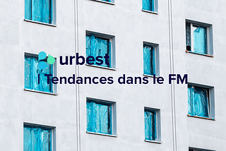 Les nouvelles tendances dans le facility management.