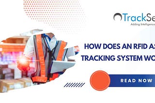 How Does an RFID Asset Tracking System Work? — WriteUpCafe.com