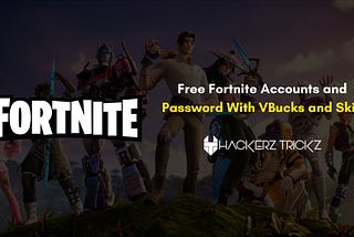 Free Fortnite Accounts and Password: With VBucks and Skin