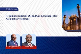 Rethinking Nigeria’s Oil and Gas Governance for National Development