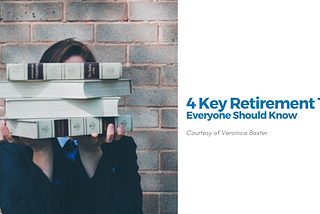 4 Key Retirement Tips Everyone Should Know