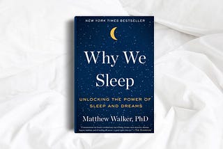 Why We Sleep: Unlocking the Power of Sleep and Dreams