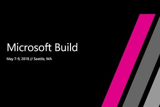 Build 2018 — Day 2 Summary