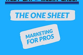 The One Sheet — West Bay Media Group