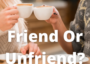 Is It UN-Christian To Unfriend? ⋆ God’s Abundant Life