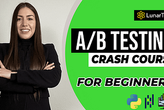 Master A/B Testing Essentials: The Ultimate Python-Powered Crash Course for Data Professionals…