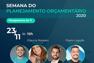 Semana do Planejamento Orçamentário 2020: Planejamento de TI — o que fazer?