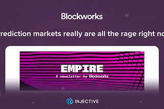 (Blockworks) Prediction Markets Really Are All the Rage Right Now