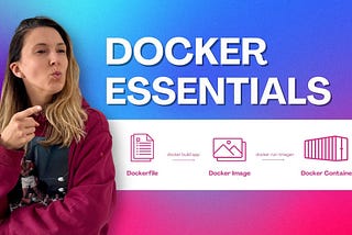 DOCKER ESSENTIALS | Dockerfiles, Docker Images & Containers