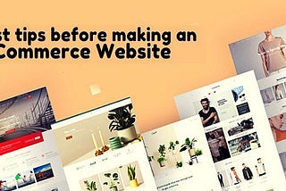 Best 12 tips to consider before making an e-commerce website
