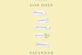 [PDF] Mostly What God Does: Reflections on Seeking and Finding His Love Everywhere By Savannah Guthrie