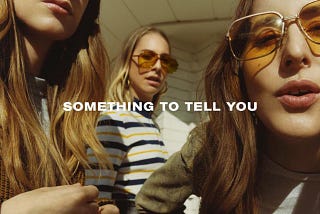 Resenha rápida — Haim: Something to Tell You