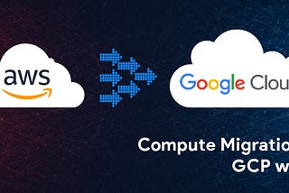 Our AWS to GCP Migration: The Good, The Bad, and The Terrifying