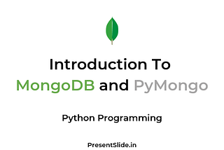 Introduction to MongoDB and PyMongo in Python