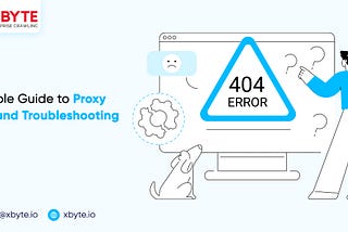 A Simple Guide to Proxy Error and Troubleshooting Issues