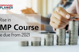 A Rise in PMP Course Fee Due from 2021