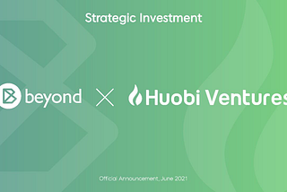 Beyond Finance X Huobi Ventures