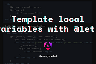 Template local variables with @let in Angular