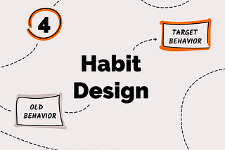 4. Habit Design