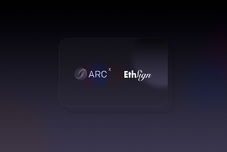 EthSign сотрудничает с ARCx, интегрируя DeFi Passport с EthSign 3.0