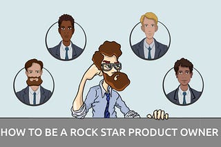 Working with a remote team: How to be a Rock Star Product Owner