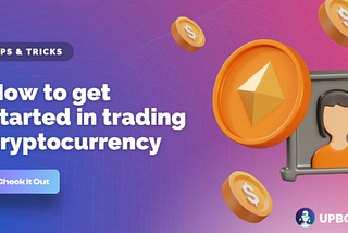 How to get started in trading cryptocurrency when you are a beginner?
