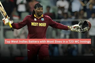 Top West Indies Batters with Most Sixes in a T20 WC Innings