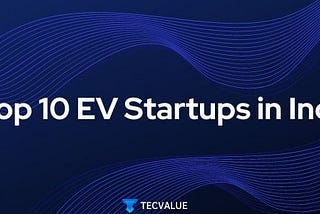 Top 10 EV Startups in India| 2021 | Tecvalue