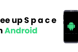 Free up Space on Android by Doing these 5 things 😀