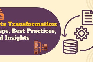 Steps and Best Practices To Transform Data For Analysis Let’s Talk About Data