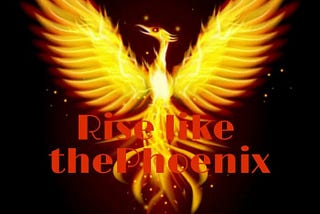 RISE LIKE THE PHOENIX | Poetry