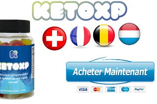 Keto XP Gummies France Avis, fonctionnement et prix à vendre en FR, BE, CH & LU