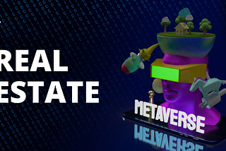 Metaverse Real Estate