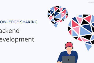 Backend Knowledge Sharing #28