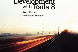Book cover for Agile Web Development with Rails 8 by Sam Ruby featuring a speeding train at sunset