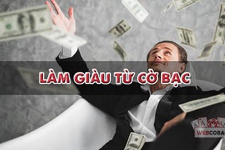 [Tiết lộ bí mật] Cách kiếm tiền từ cờ bạc online cho ai đam mê