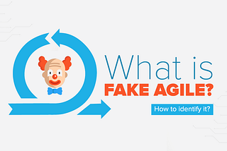 What is Fake Agile? How to identify it?