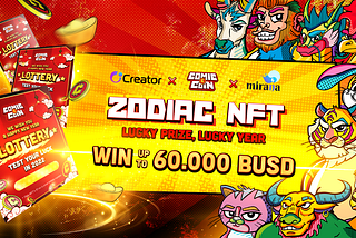 The Special NFT Collection “Zodiac NFT, Lucky Prize, Lucky Year” will be released by Creator…