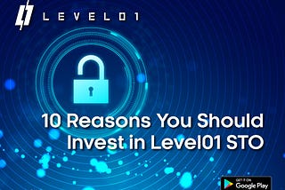 10 Reasons You Should Invest in Level01 STO