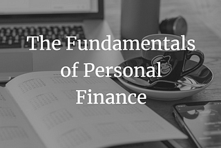 The Fundamentals of Personal Finance