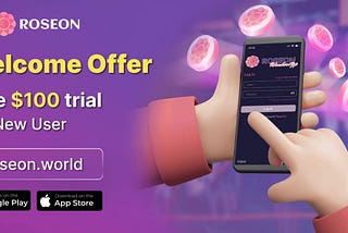 Roseon Launches Sign-up Bonus And Refer & Earn Campaigns