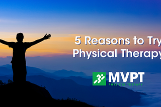 Five Reasons to Try Physical Therapy